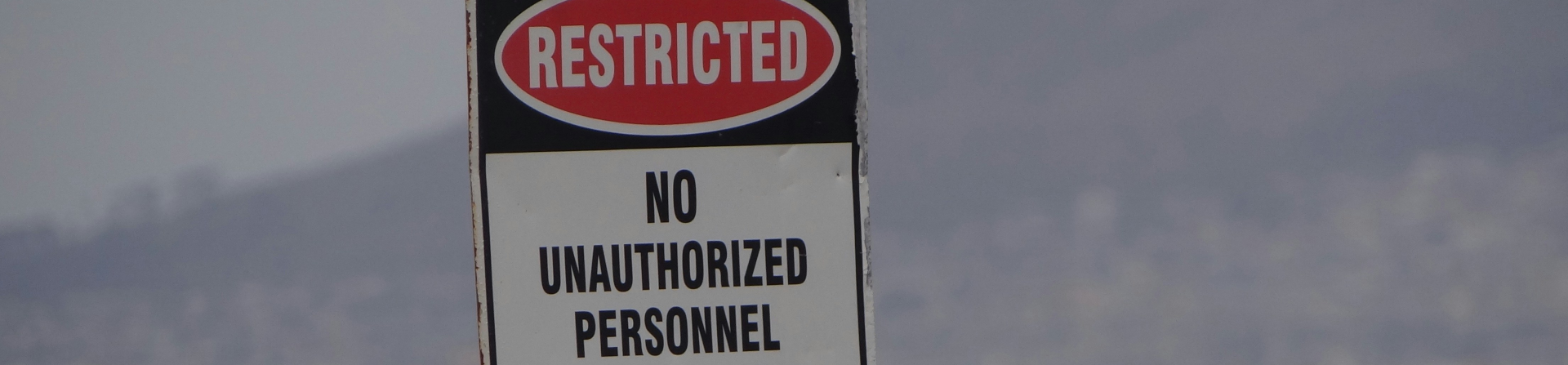 Restricted No Authorized Personnel sign by Julia Fiander